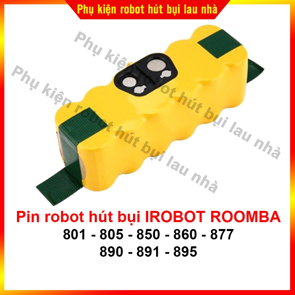 Pin robot hút bụi IROBOT 801 - 805 - 850 - 860 - 877 - 890 - 891 - 895 - Bảo hành 3 tháng (Lỗi 1 đổi 1)