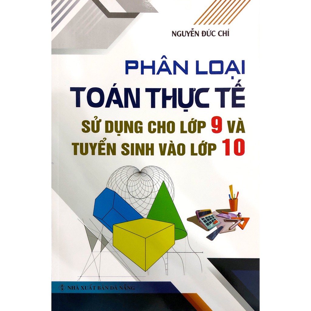 Sách - Phân Loại Toán Thực Tế Sử Dụng Cho Lớp 9 Và Tuyển Sinh Vào Lớp 10