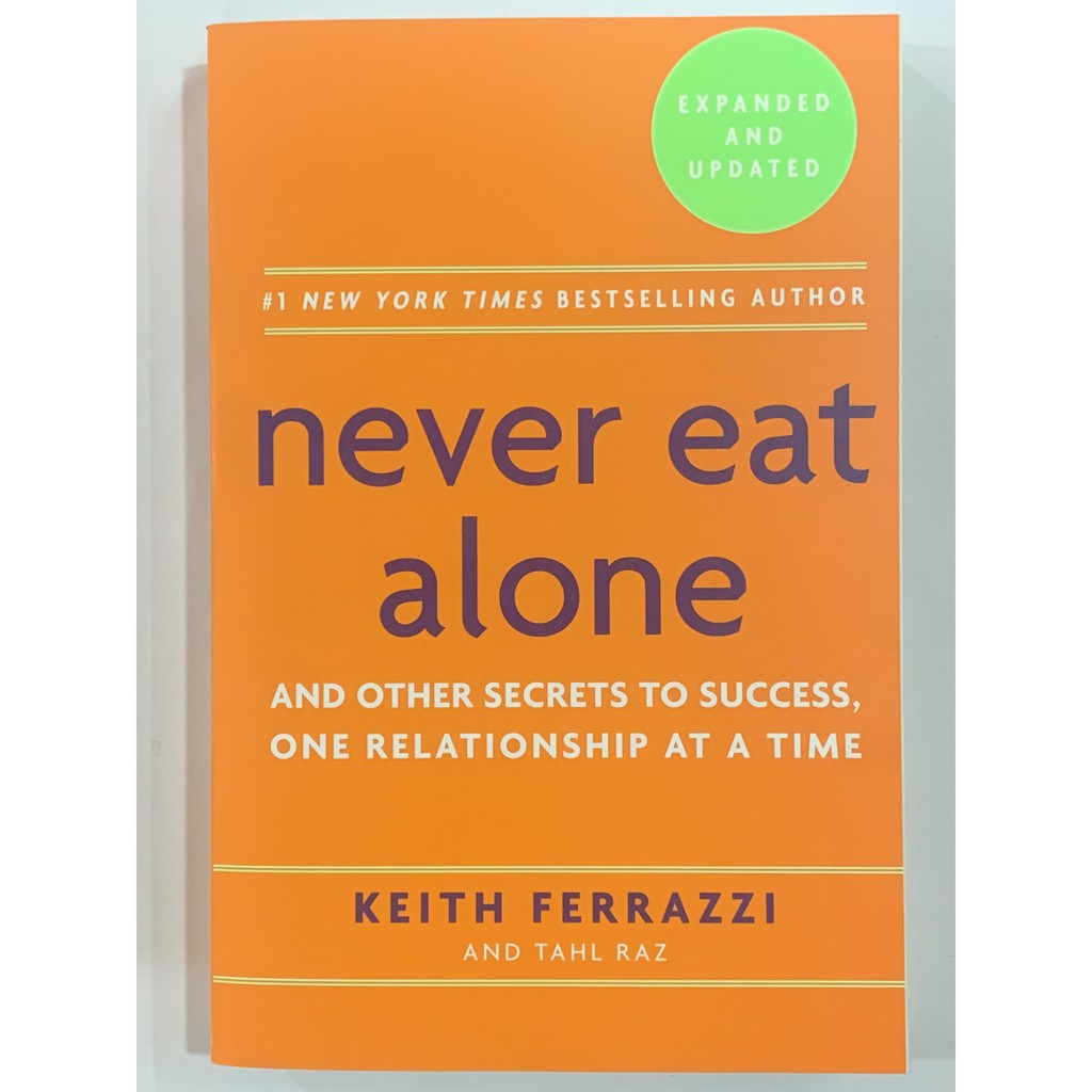 Sách Ngoại Văn - Never Eat Alone : And Other Secrets To Success, One Relationship At A Time