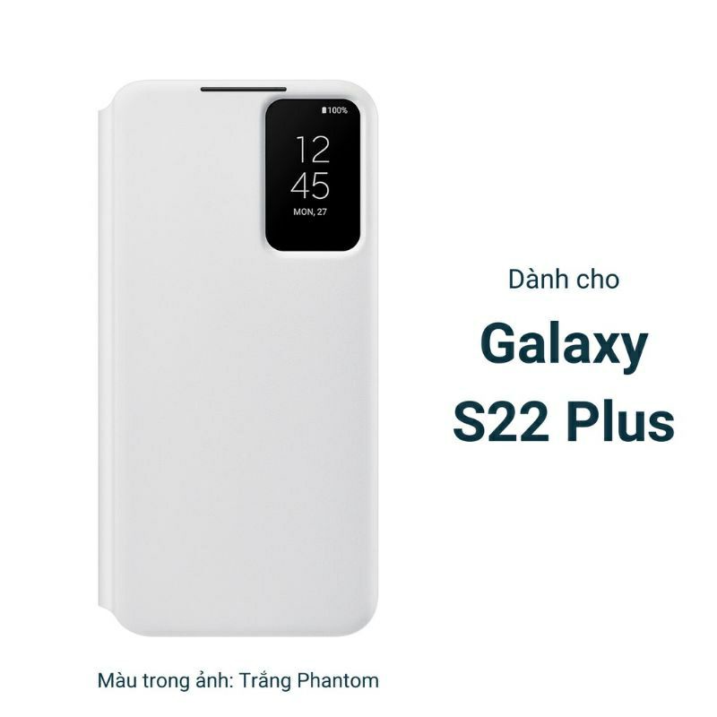 Bao Da Clear View S22/ S22 Plus Chính Hãng Sam Sung.
