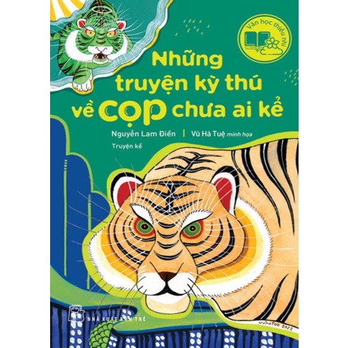 Sách - Những Truyện Kỳ Thú Về Cọp Chưa Ai Kể - NXB Trẻ - XBT