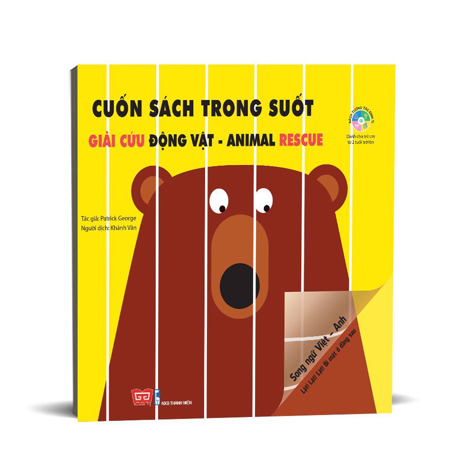 Sách tương tác - Cuốn sách trong suốt - Lật! Lật! Lật! Bí mật ở đằng sau - Giải cứu động vật - Animal Rescue