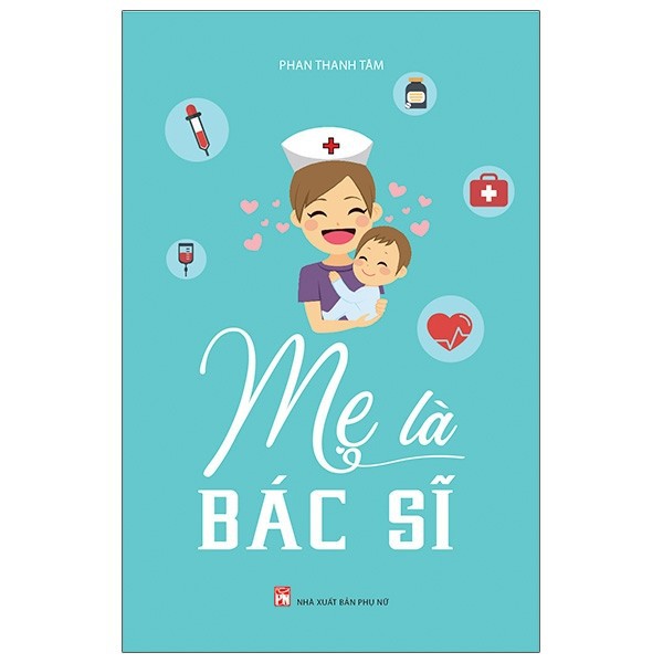 Sách- Mẹ là bác sĩ(Tái Bản 2020)