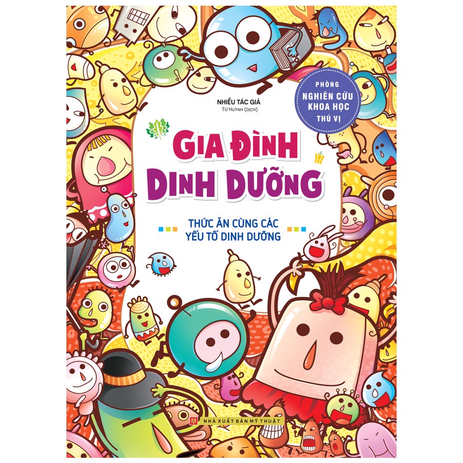 Sách: Phòng nghiên cứu thú vị - Gia đình dinh dưỡng - Thức ăn cùng các yếu tố dinh dưỡng - TSTN