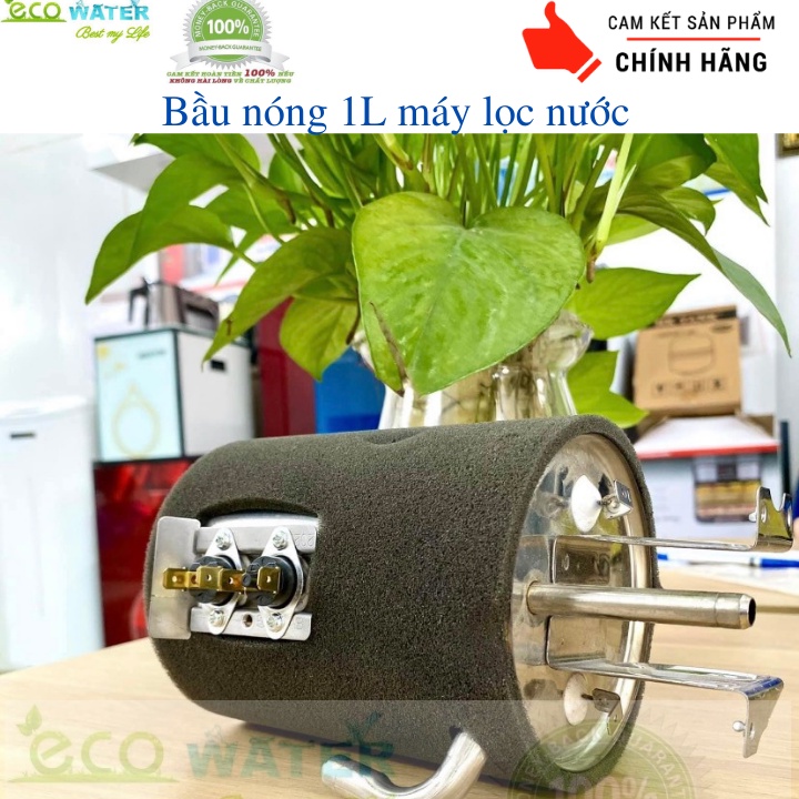 Bầu nóng 1L máy lọc nước - Tặng kèm dây phi 6 - Ecobn0025