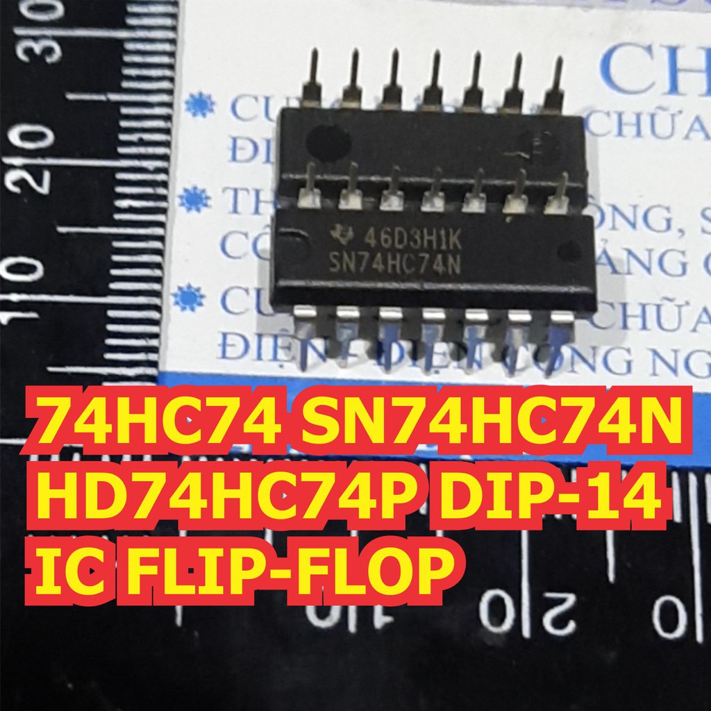 Combo 74HC74 SN74HC74N HD74HC74P 74HC74A DIP-14 / SOP-14 IC 2 cổng FLIP-FLOP type D kde6700