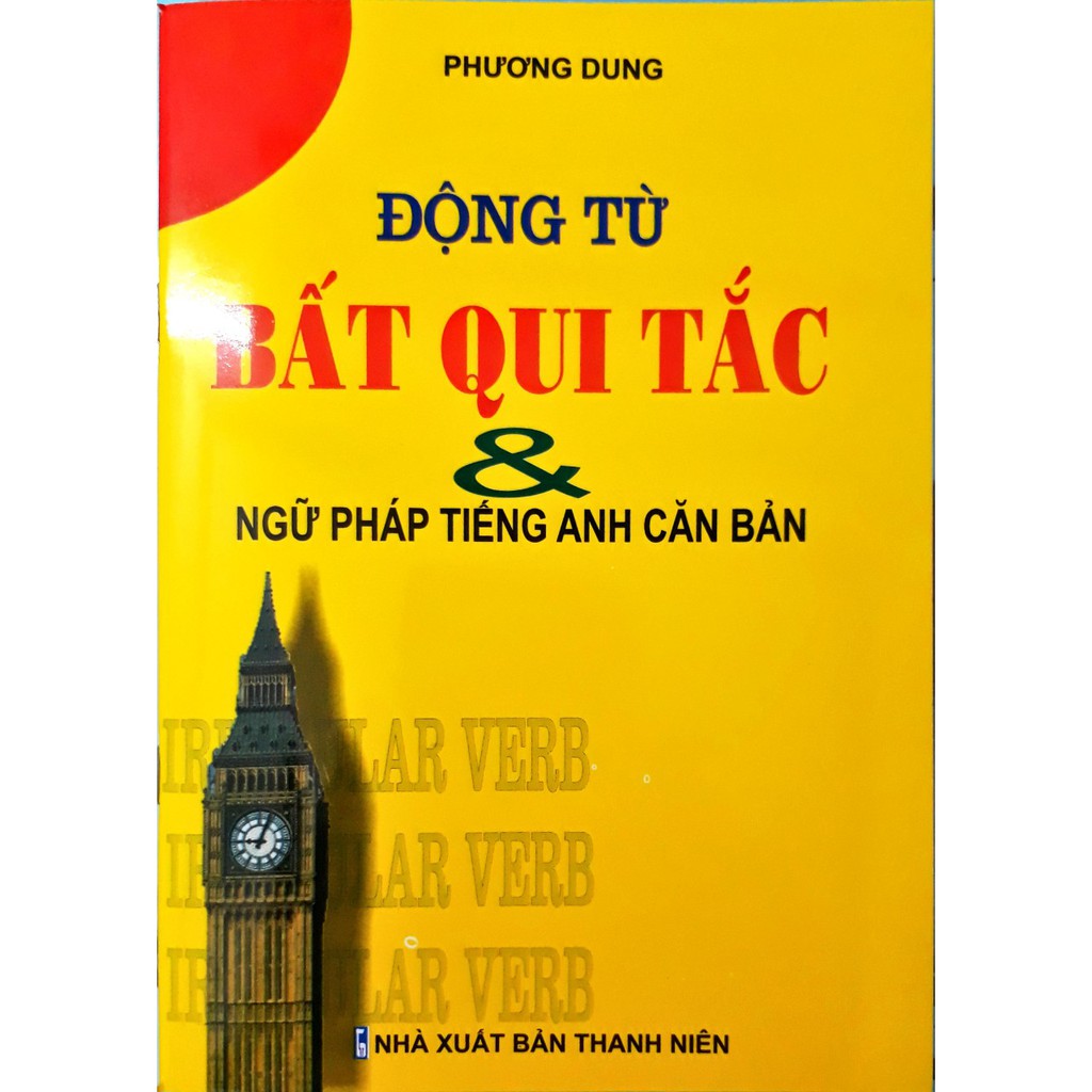 Sách - Động từ Bất quy tắc & Ngữ pháp tiếng Anh căn bản