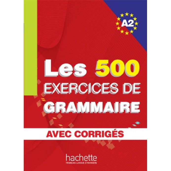 Sách - Pháp: Les 500 exercices de Grammaire A2 - livre + corrigés intégrés