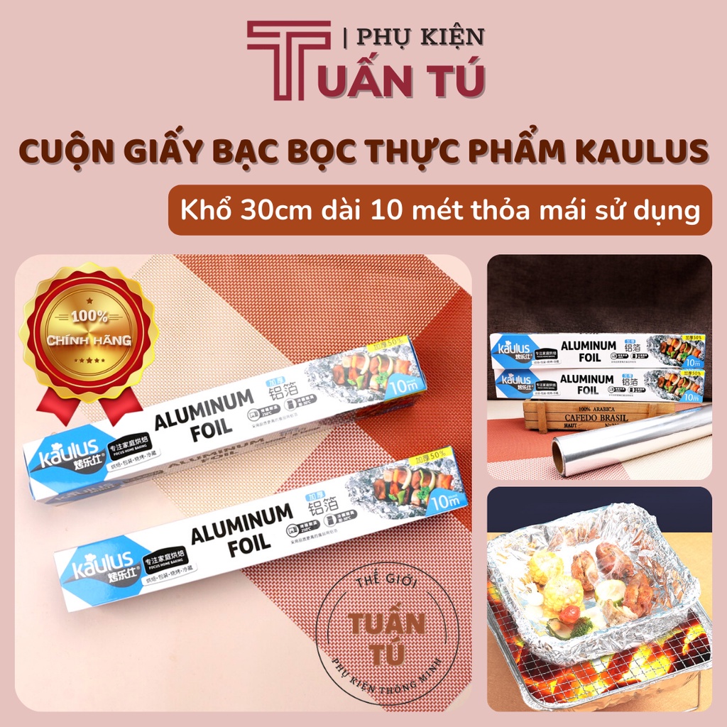 Cuộn giấy bạc bọc thực phẩm hãng KAULUS dùng cho nồi chiên không dầu, lò nướng khổ 30cm dài 10 mét - Tuấn Tú Case