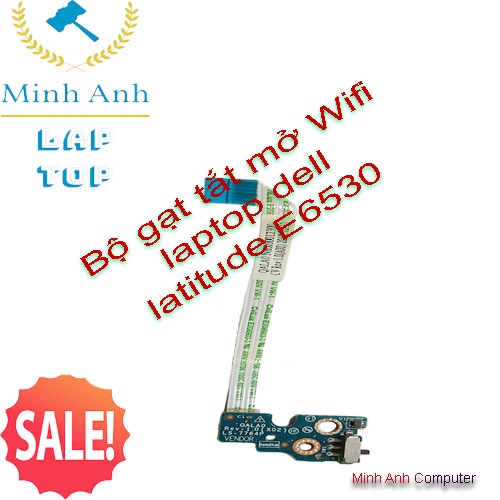 Bộ gạt tắt mở Wifi laptop dell latitude E6530