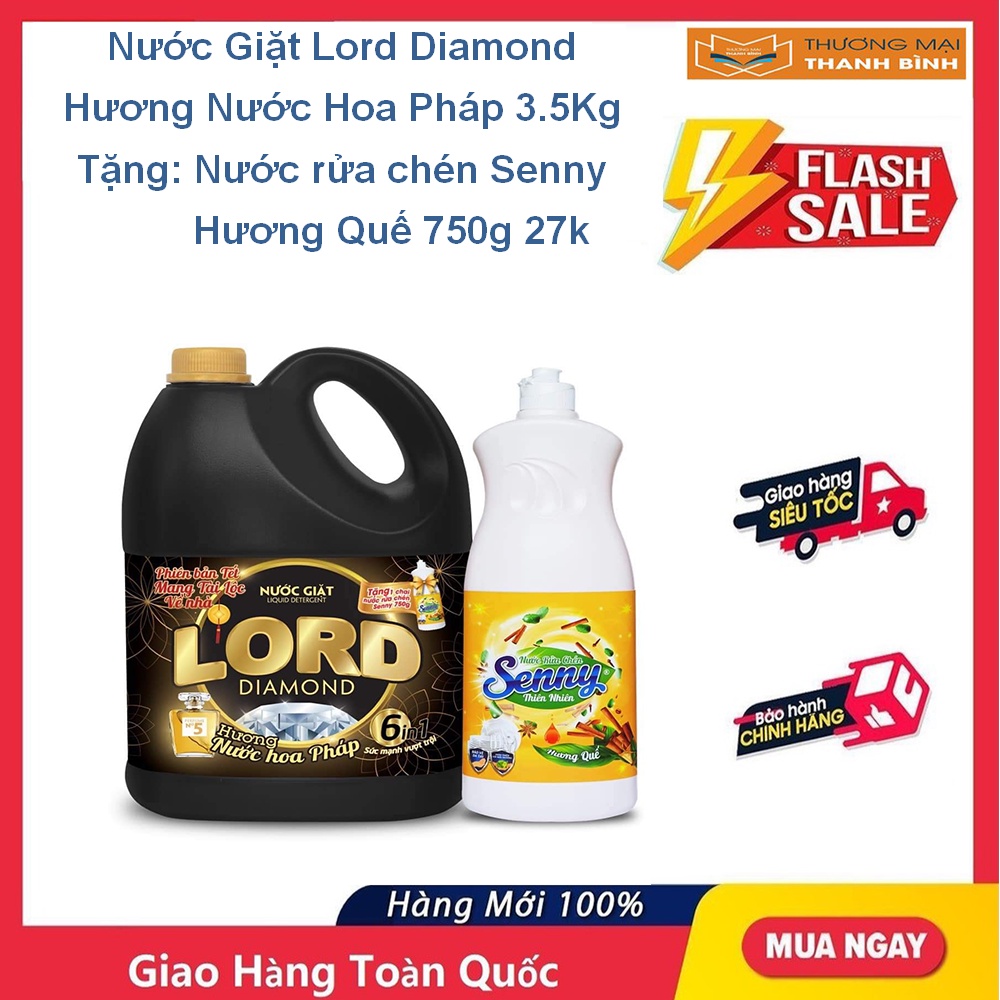 NƯỚC GIẶT LORD DIAMOND HƯƠNG NƯỚC HOA PHÁP 3.5KG - TẶNG NƯỚC RỬA CHÉN SENNY HƯƠNG QUẾ 750G (27K)