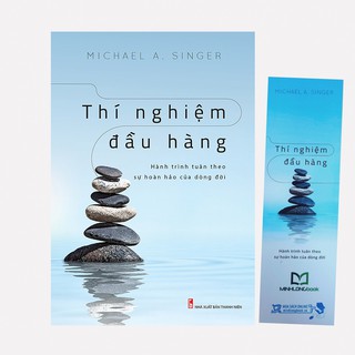 Sách - Thí nghiệm đầu hàng (Hành trình tuân theo sự hoàn hảo của dòng đời - Kèm bookmark)