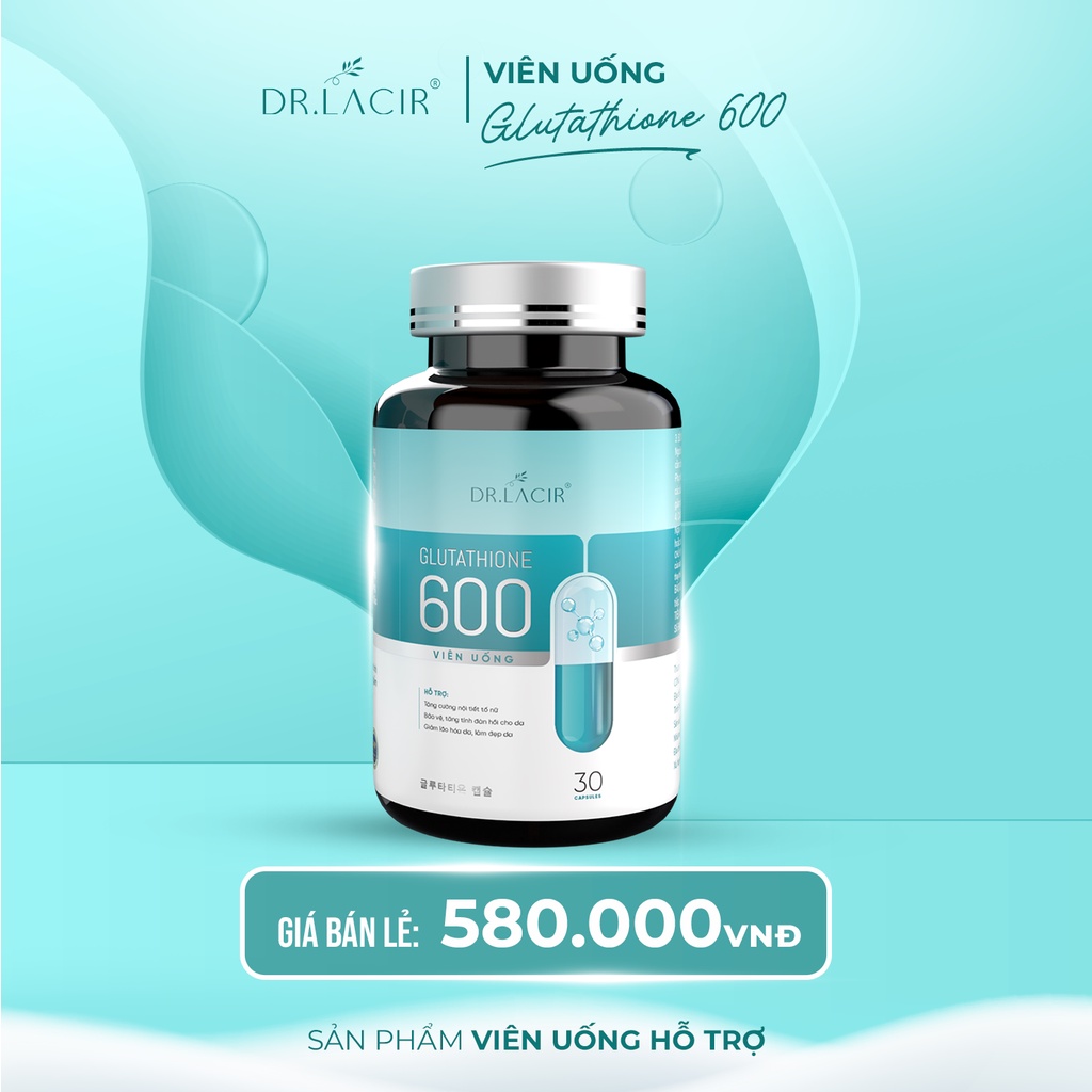 Viên Uống Glutathione 600 Drlacir,Hộp 30 viên,Giúp trắng da,ngừa nám,hạn chế lão hoá da,nếp nhăn,cân bằng nội tiết tố nữ