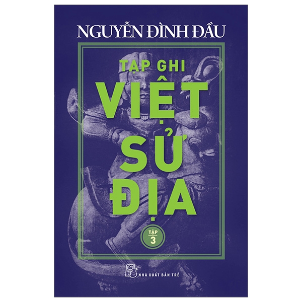 Sách - Tạp Ghi Việt Sử Địa - Tập 3