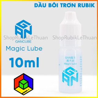 [ Dầu Làm Trơn Rubik ] Gan Lube Magic 10ml - Làm Trơn, Mượt, Chống Mòn Xoay Không Kẹt Không Rít