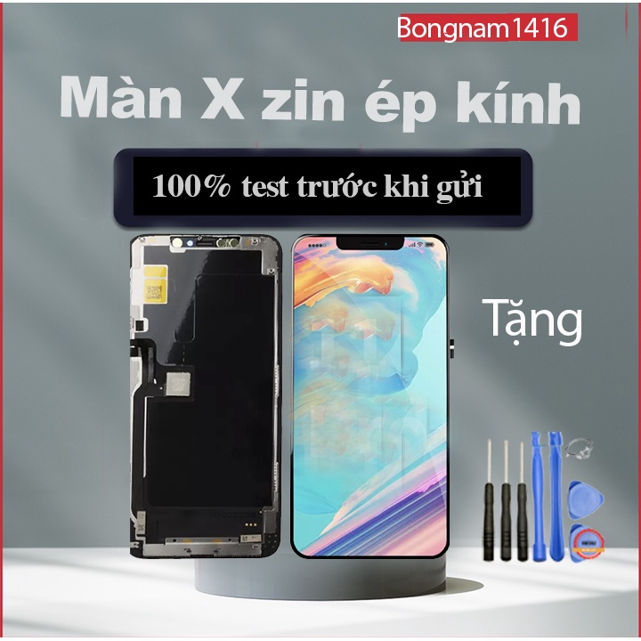 Màn hình thay thế Màn X zin ép kính tặng kèm bộ sửa tự thay thế.
