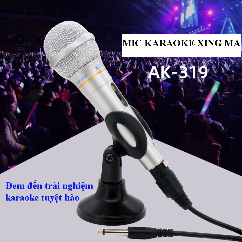 Micro Karaoke XINGMA AK-319 dòng mic có dây giá rẻ, chất lượng cao,tương thích với mọi loại dàn karaoke [SALE LỚN]