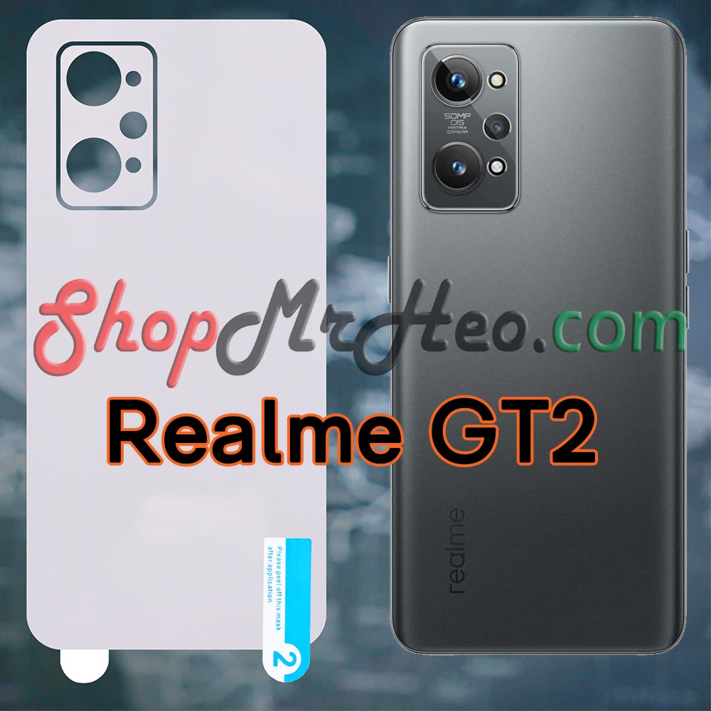 Dán Dẻo PPF Full Mặt Sau Lưng Realme GT2 - GT Neo2 - GT Neo 2 - Realme Q5 Pro