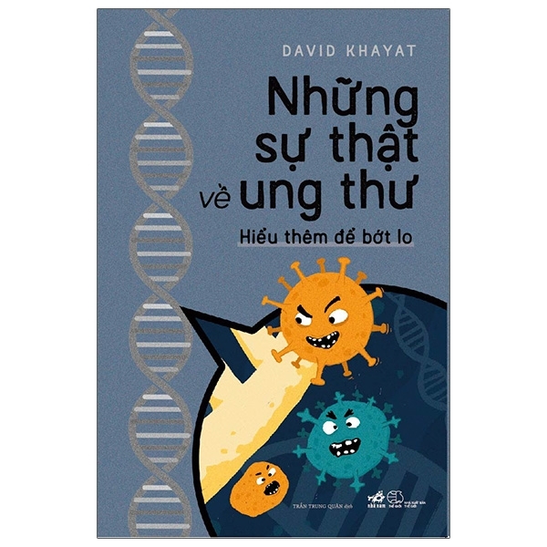 Sách Những Sự Thật Về Ung Thư - Hiểu Thêm Để Bớt Lo