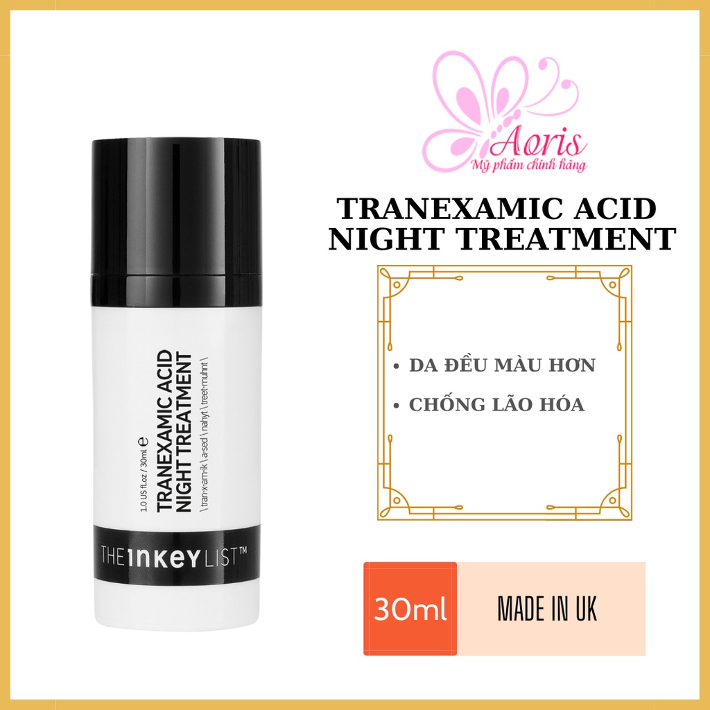 Serum dưỡng trắng,hỗ trợ làm mờ thâm ,nám Tranexamic Acid Night Treatment -The Inkey List