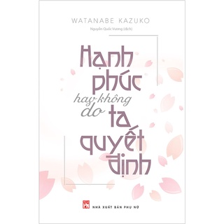 Sách hạnh phúc hay không do ta quyết định