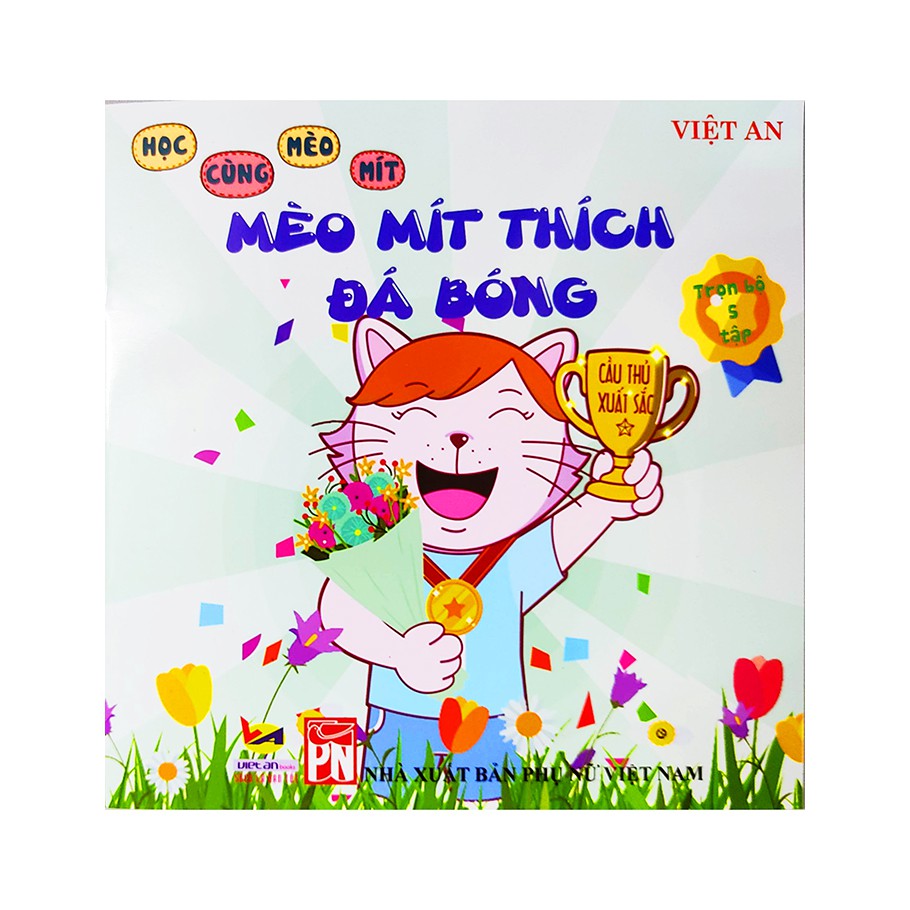 Sách cho bé - Học cùng mèo mít - Mèo Mít Thích Đá Bóng