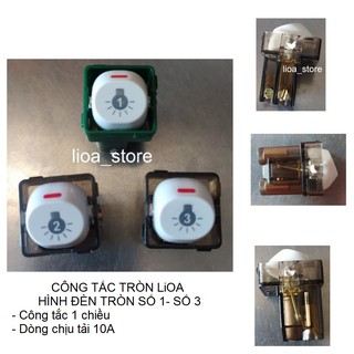 CÔNG TẮC TRÒN 1 CHIỀU LiOA CÓ HÌNH ĐÈN TRÒN TỪ SỐ 1 - SỐ 3 .