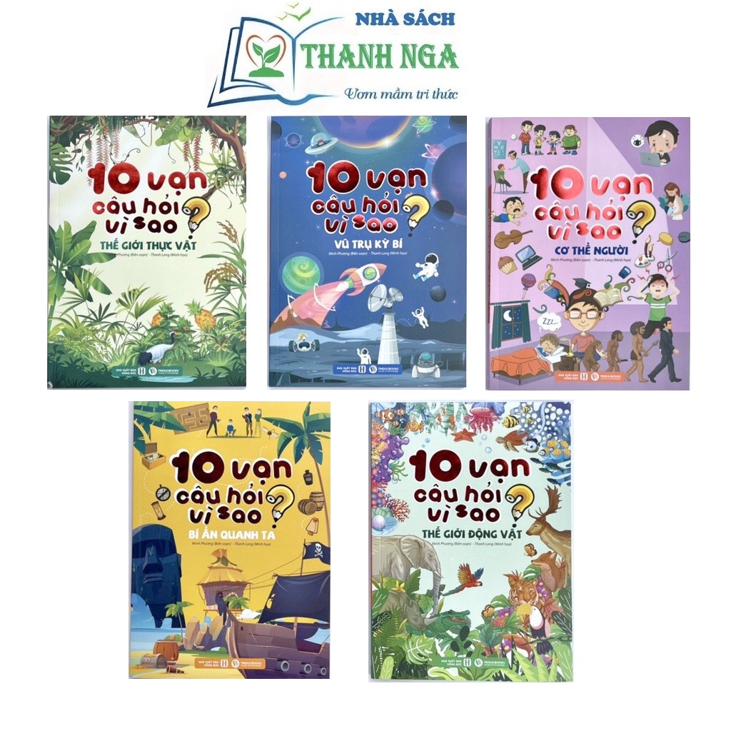 Sách - 5 cuốn 10 Vạn Câu Hỏi Vì Sao: Vũ Trụ Kỳ Bí, Thế Giới Thực Vật, Thế Giới Động Vật, Cơ Thể Người, Bí Ẩn Quanh Ta