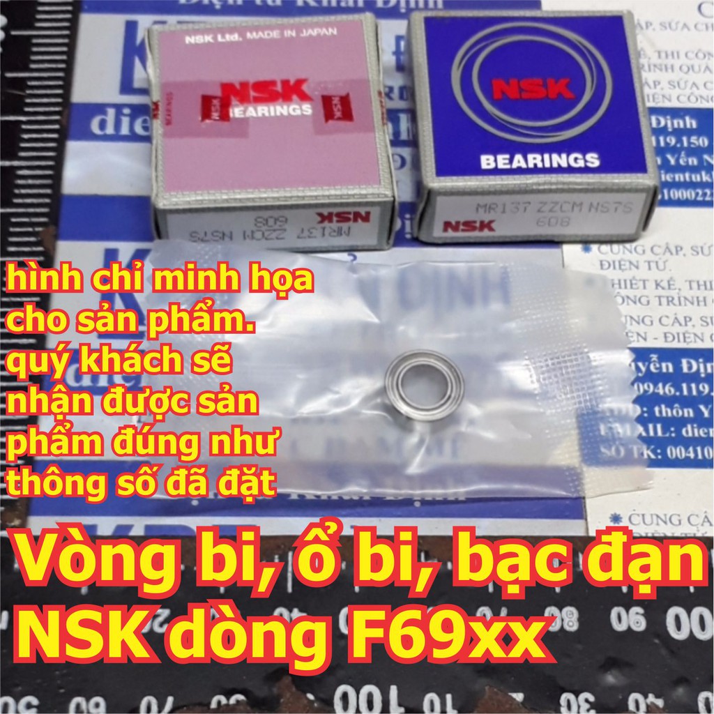 vòng bi, ổ bi, bạc đạn NSK F6800ZZ F6801ZZ F6802ZZ F6900ZZ F6901ZZ F6902ZZ hàng tốt, chụi mài mòn, tốc độ cao kde6185