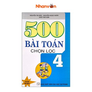 Sách - 500 Bài Toán Chọn Lọc - Lớp 4 - Tái Bản 2020