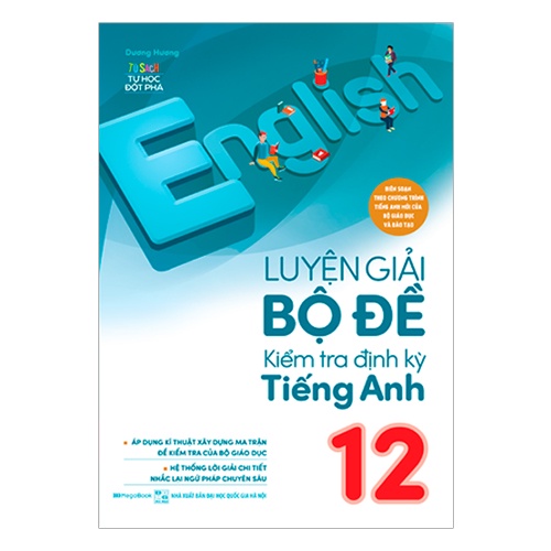 Sách Luyện giải bộ đề kiểm tra định kỳ tiếng Anh 12