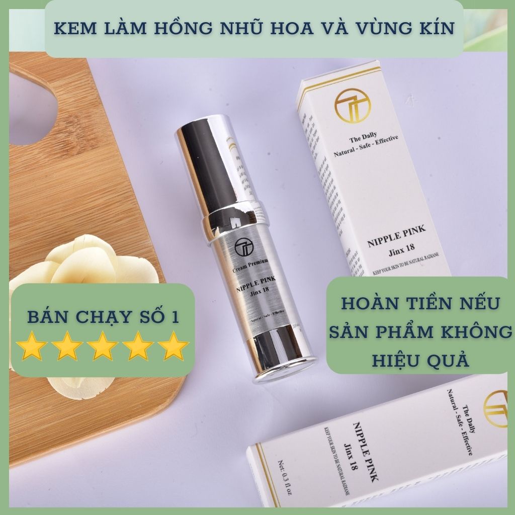 Kem Làm Hồng Nhũ Hoa và Hồng Vùng Kín Hiệu Quả An Toàn Không Bong Da