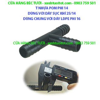 Bộ 10 cái t nhựa pom phi 14 dùng cho ống sục khí 25/14 - dùng được cho ống ldpe phi 16