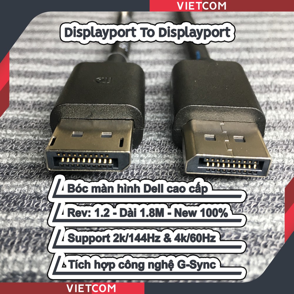 Cáp Displayport - Rev: 1.2 Support 2k/144Hz & 4k/60Hz - Bóc Màn Hình Dell Cao Cấp