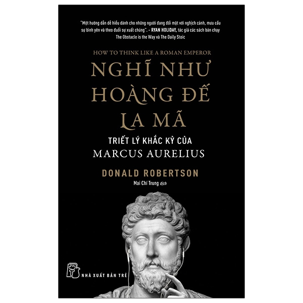 Sách Nghĩ Như Hoàng Đế La Mã: Triết Lý Khắc Kỷ Của Marcus Aurelius