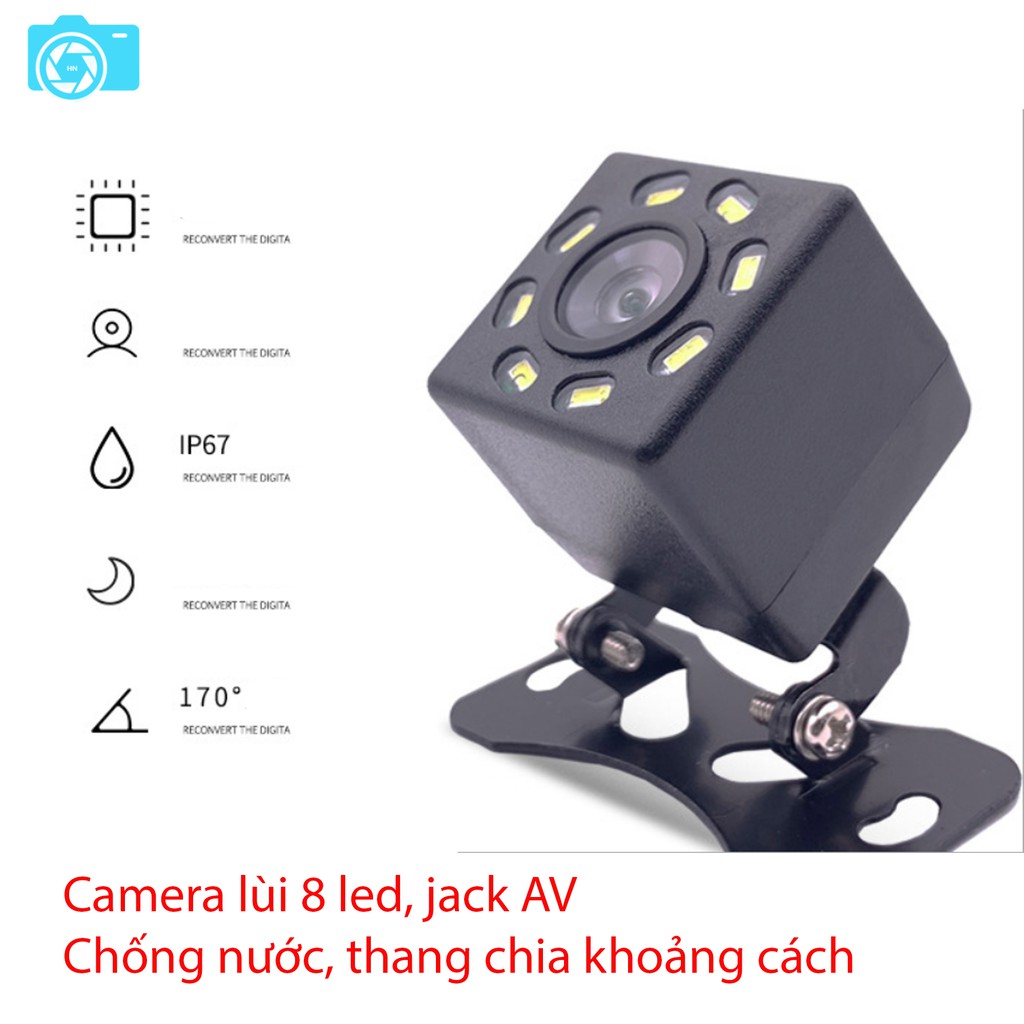 Camera lùi, dùng làm camera lùi xe tải, xe khách, xe con, 8 Led, Jack AV, chống nước, thang chia khoảng cách