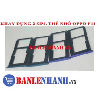 KHAY ĐỰNG 2 SIM, THẺ NHỚ OPPO F11