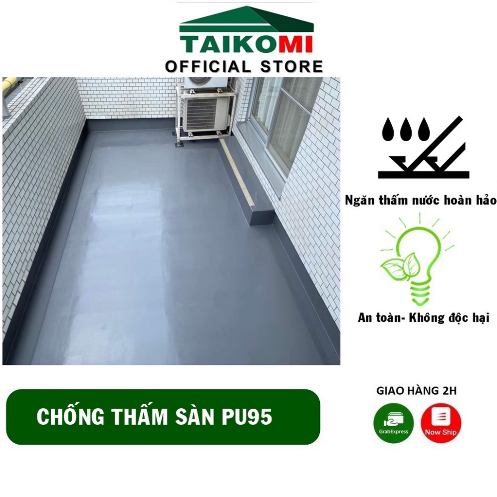 Keo Chống Thấm 1 Thành Phần TK-PU95 Taikomi - Ngăn thấm nước cho bề mặt bê tông, xi măng cát. Phân Phối Chính Hãng