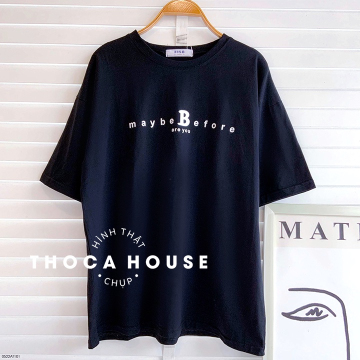 Áo thun unisex oversize chữ Maybe Before tay ngắn THOCA HOUSE nhiều màu, phối đồ cực xinh xắn