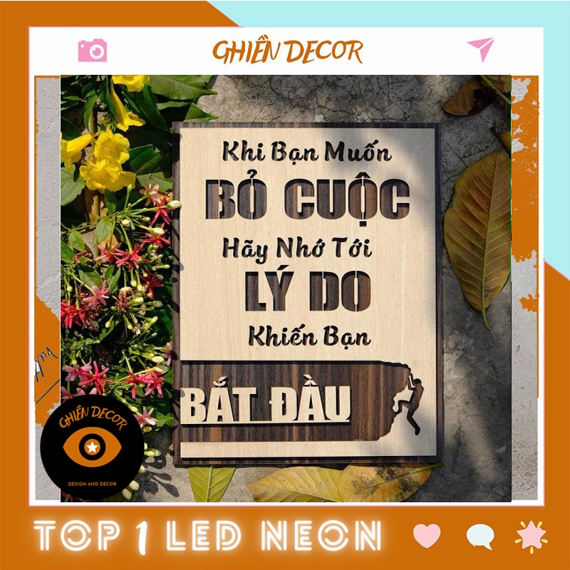 Tranh gỗ Decor tạo động lực &quot;Khi bạn muốn bỏ cuộc - Hãy nhớ tới lý do khiến bạn bắt đầu&quot;