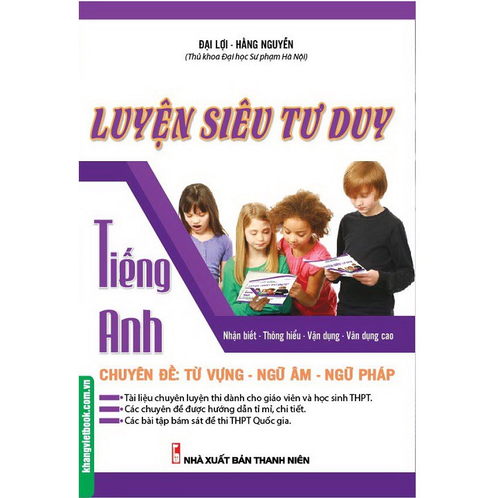 Sách - Luyện Siêu Tư Duy Tiếng Anh Chuyên Đề: Từ Vựng - Ngữ Âm - Ngữ Pháp