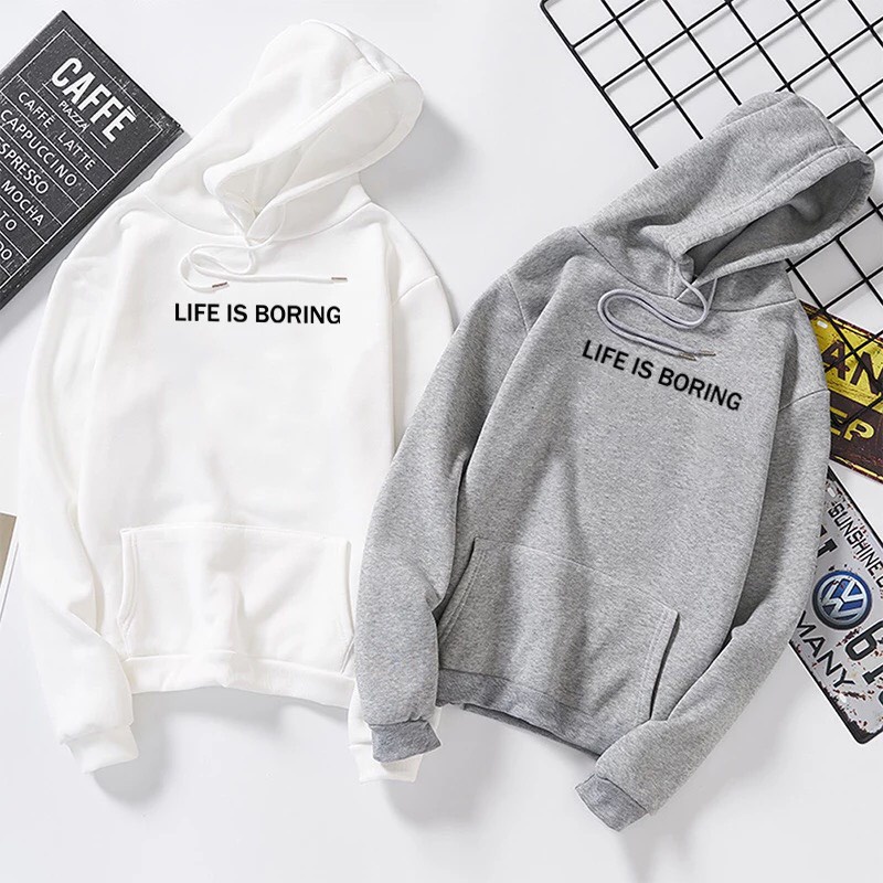 ÁO HOODIE NAM NỮ IN LIFE IS BORING SIÊU HOT