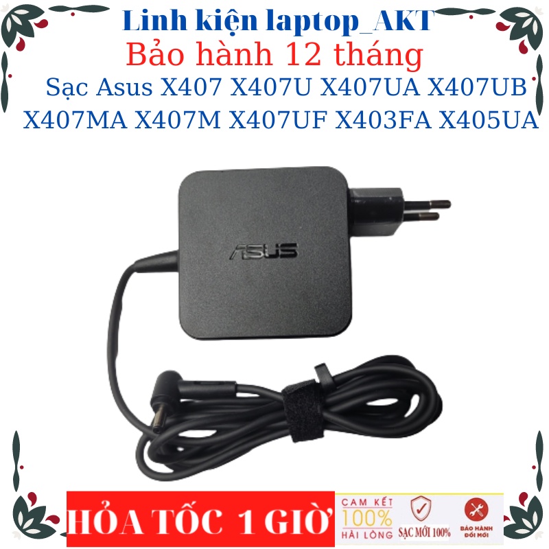 Sạc Asus X407 X407U X407UA X407UB X407MA X407M X407UF X403FA X405UA X415M X415MA A415E A415EA A415EP Sạc 45W/65W chânnhỏ