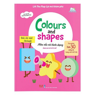 Sách Đinh Tị - Lift-The-Flap - Lật Mở Khám Phá: Colours And Shapes: Màu Sắc Và Hình Dạng