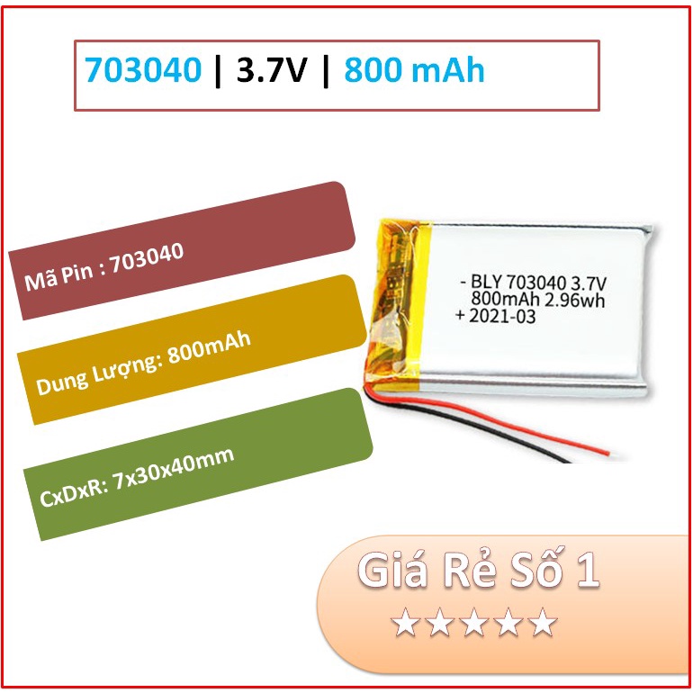 Pin Sạc Lithium 703040 3.7V  Dung lượng 800 mAh