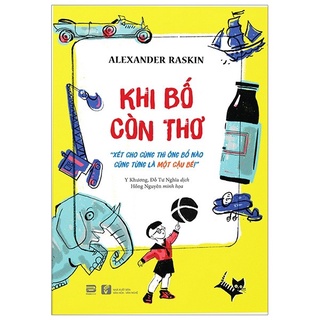 Sách - khi bố còn thơ - when daddy was a little boy