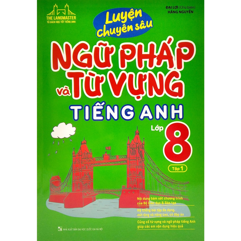Sách - Luyện Chuyên Sâu Ngữ Pháp Và Từ Vựng Tiếng Anh Lớp 8 - Tập 1