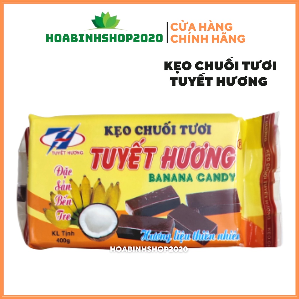 [BÁN SỈ] Kẹo chuối tươi Tuyết Hương 400g- HƯƠNG LIỆU THIÊN NHIÊN