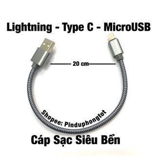 Dây Cáp Sạc iPhone Lightning, micro usb, type c Ngắn Siêu Bền
