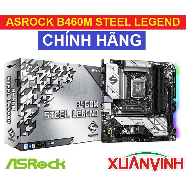 Bo Mạch Chủ ASROCK B460M STEEL LEGEND NEW 100% CHÍNH HÃNG